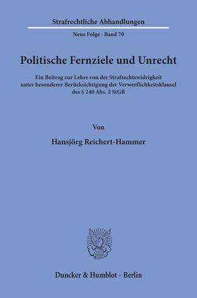 Reichert-Hammer |  Politische Fernziele und Unrecht. | Buch |  Sack Fachmedien