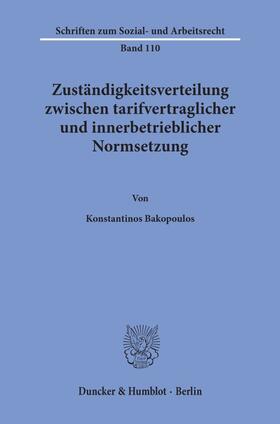 Bakopoulos |  Zuständigkeitsverteilung zwischen tarifvertraglicher und innerbetrieblicher Normsetzung. | Buch |  Sack Fachmedien