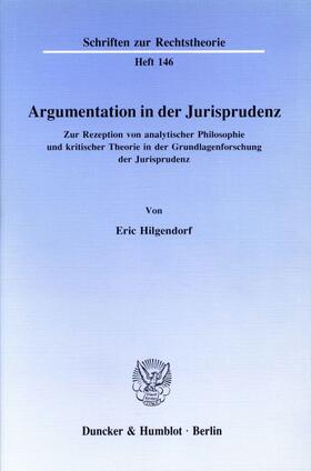 Hilgendorf |  Argumentation in der Jurisprudenz. | Buch |  Sack Fachmedien