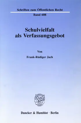 Jach |  Schulvielfalt als Verfassungsgebot. | Buch |  Sack Fachmedien