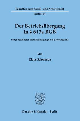 Schwanda | Der Betriebsübergang in § 613a BGB. | Buch | 978-3-428-07282-8 | sack.de