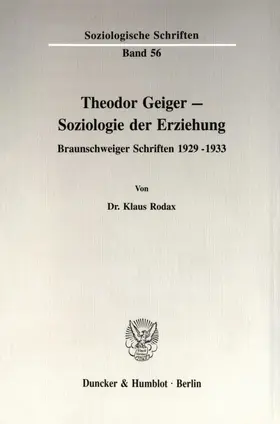 Rodax | Theodor Geiger - Soziologie der Erziehung. | Buch | 978-3-428-07291-0 | sack.de