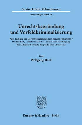 Beck |  Unrechtsbegründung und Vorfeldkriminalisierung. | Buch |  Sack Fachmedien