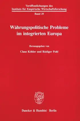 Köhler / Pohl |  Währungspolitische Probleme im integrierten Europa. | Buch |  Sack Fachmedien