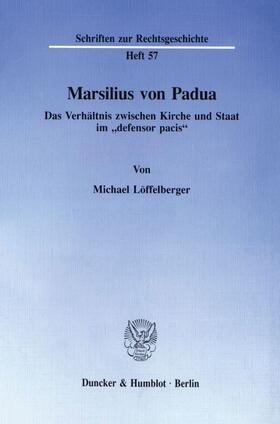 Löffelberger |  Marsilius von Padua. | Buch |  Sack Fachmedien