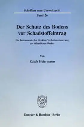 Heiermann |  Der Schutz des Bodens vor Schadstoffeintrag. | Buch |  Sack Fachmedien