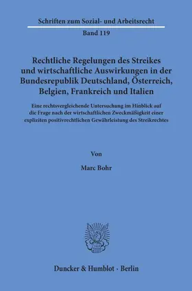 Bohr |  Rechtliche Regelungen des Streikes und wirtschaftliche Auswirkungen in der Bundesrepublik Deutschland, Österreich, Belgien, Frankreich und Italien. | Buch |  Sack Fachmedien