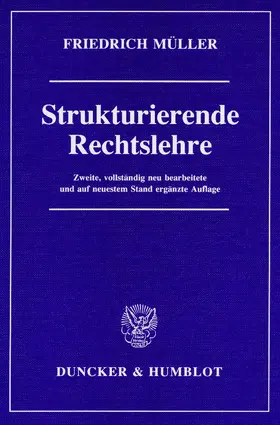 Müller |  Strukturierende Rechtslehre. | Buch |  Sack Fachmedien