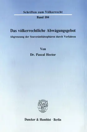 Hector | Das völkerrechtliche Abwägungsgebot. | Buch | 978-3-428-07636-9 | sack.de