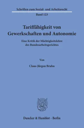 Bruhn |  Tariffähigkeit von Gewerkschaften und Autonomie. | Buch |  Sack Fachmedien