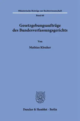 Kleuker |  Gesetzgebungsaufträge des Bundesverfassungsgerichts. | Buch |  Sack Fachmedien