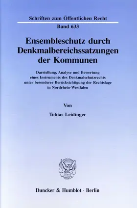 Leidinger |  Ensembleschutz durch Denkmalbereichssatzungen der Kommunen. | Buch |  Sack Fachmedien