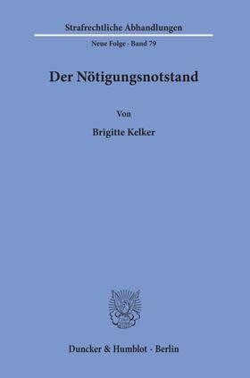 Kelker |  Der Nötigungsnotstand. | Buch |  Sack Fachmedien