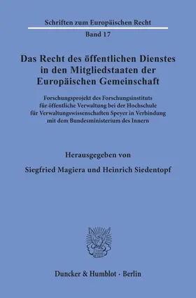 Magiera / Siedentopf |  Das Recht des öffentlichen Dienstes in den Mitgliedstaaten der Europäischen Gemeinschaft. | Buch |  Sack Fachmedien