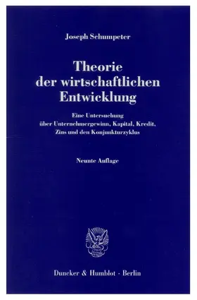 Schumpeter |  Theorie der wirtschaftlichen Entwicklung. | Buch |  Sack Fachmedien