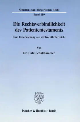 Schöllhammer |  Die Rechtsverbindlichkeit des Patiententestaments. | Buch |  Sack Fachmedien