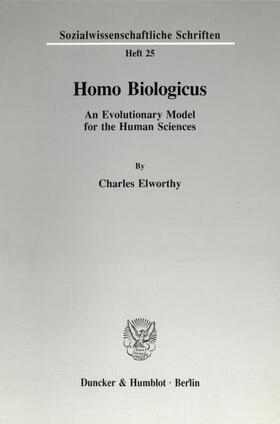 Elworthy | Homo Biologicus | Buch | 978-3-428-07749-6 | sack.de