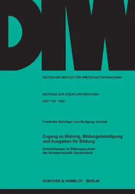 Behringer / Jeschek |  Zugang zu Bildung, Bildungsbeteiligung und Ausgaben für Bildung. Entwicklungen im Bildungssystem der Bundesrepublik Deutschland. | Buch |  Sack Fachmedien