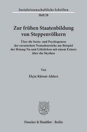 Kürsat-Ahlers |  Zur frühen Staatenbildung von Steppenvölkern. | Buch |  Sack Fachmedien