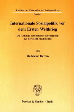Herren |  Internationale Sozialpolitik vor dem Ersten Weltkrieg | Buch |  Sack Fachmedien