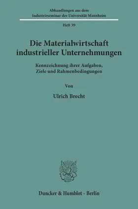 Brecht |  Die Materialwirtschaft industrieller Unternehmungen. | Buch |  Sack Fachmedien