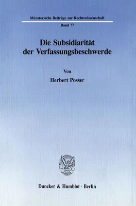 Posser |  Die Subsidiarität der Verfassungsbeschwerde. | Buch |  Sack Fachmedien