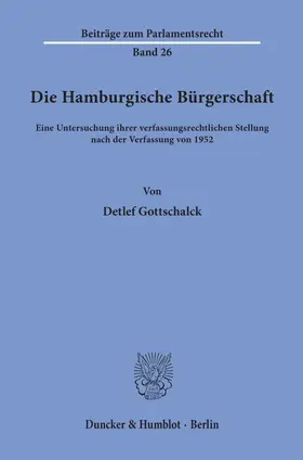 Gottschalck |  Die Hamburgische Bürgerschaft. | Buch |  Sack Fachmedien