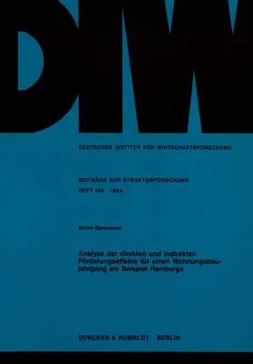 Bartholmai |  Analyse der direkten und indirekten Förderungseffekte für einen Wohnungsbaujahrgang am Beispiel Hamburgs. | Buch |  Sack Fachmedien