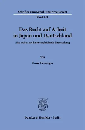 Nenninger | Das Recht auf Arbeit in Japan und Deutschland. | Buch | 978-3-428-07951-3 | sack.de