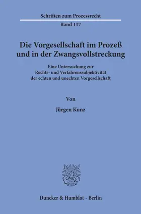 Kunz | Die Vorgesellschaft im Prozeß und in der Zwangsvollstreckung. | Buch | 978-3-428-07963-6 | sack.de