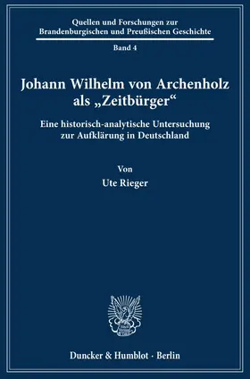 Rieger | Johann Wilhelm von Archenholz als "Zeitbürger«. | Buch | 978-3-428-07964-3 | sack.de