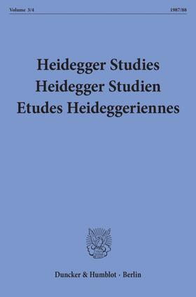 Emad / Herrmann / Maly |  Heidegger Studies / Heidegger Studien / Etudes Heideggeriennes. Vol 3/4 (1987/88) | Buch |  Sack Fachmedien