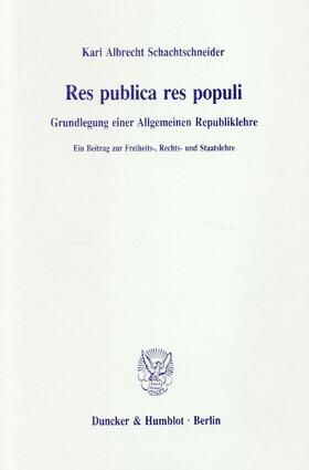Schachtschneider |  Res publica res populi. | Buch |  Sack Fachmedien
