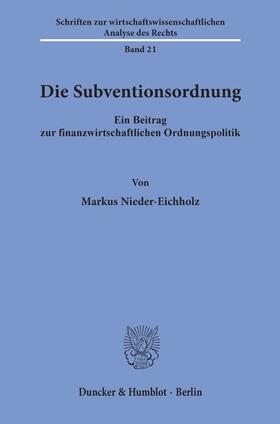 Nieder-Eichholz |  Die Subventionsordnung. | Buch |  Sack Fachmedien
