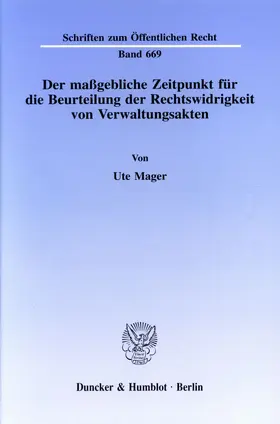 Mager |  Der maßgebliche Zeitpunkt für die Beurteilung der Rechtswidrigkeit von Verwaltungsakten. | Buch |  Sack Fachmedien