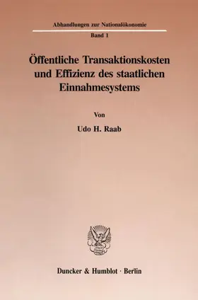 Raab |  Öffentliche Transaktionskosten und Effizienz des staatlichen Einnahmesystems. | Buch |  Sack Fachmedien