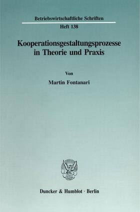 Fontanari |  Kooperationsgestaltungsprozesse in Theorie und Praxis | Buch |  Sack Fachmedien