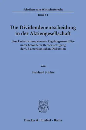 Schütte |  Die Dividendenentscheidung in der Aktiengesellschaft. | Buch |  Sack Fachmedien