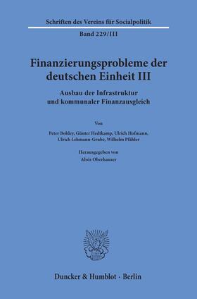 Oberhauser |  Finanzierungsprobleme der deutschen Einheit III. | Buch |  Sack Fachmedien