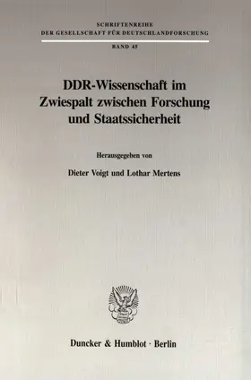 Voigt / Mertens |  DDR-Wissenschaft im Zwiespalt zwischen Forschung und Staatssicherheit. | Buch |  Sack Fachmedien