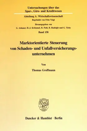 Groffmann |  Marktorientierte Steuerung von Schaden- und Unfallversicherungsunternehmen. | Buch |  Sack Fachmedien