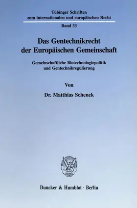 Schenek |  Das Gentechnikrecht der Europäischen Gemeinschaft. | Buch |  Sack Fachmedien