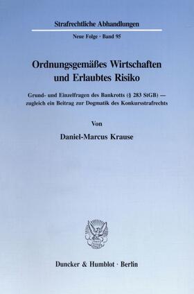 Krause |  Ordnungsgemäßes Wirtschaften und Erlaubtes Risiko. | Buch |  Sack Fachmedien