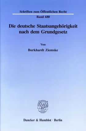 Ziemske |  Die deutsche Staatsangehörigkeit nach dem Grundgesetz. | Buch |  Sack Fachmedien