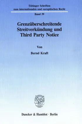 Kraft |  Grenzüberschreitende Streitverkündung und Third Party Notice. | Buch |  Sack Fachmedien