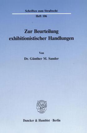 Sander |  Zur Beurteilung exhibitionistischer Handlungen | Buch |  Sack Fachmedien