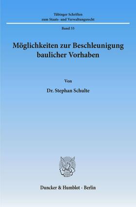 Schulte |  Möglichkeiten zur Beschleunigung baulicher Vorhaben. | Buch |  Sack Fachmedien