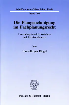 Ringel | Die Plangenehmigung im Fachplanungsrecht. | Buch | 978-3-428-08602-3 | sack.de