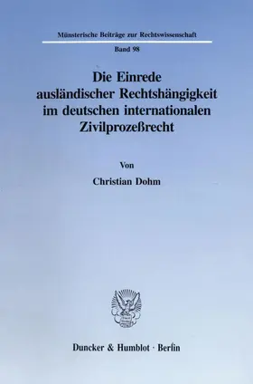 Dohm |  Die Einrede ausländischer Rechtshängigkeit im deutschen internationalen Zivilprozeßrecht. | Buch |  Sack Fachmedien