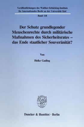 Gading |  Der Schutz grundlegender Menschenrechte durch militärische Maßnahmen des Sicherheitsrates | Buch |  Sack Fachmedien